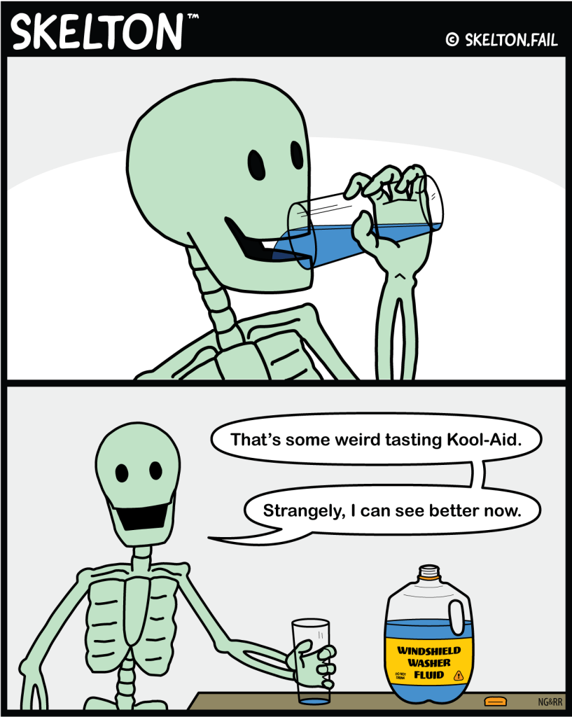 Skelton drinking what he thinks is Kool-Aid, but is actually Windshield Washer Fluid.
