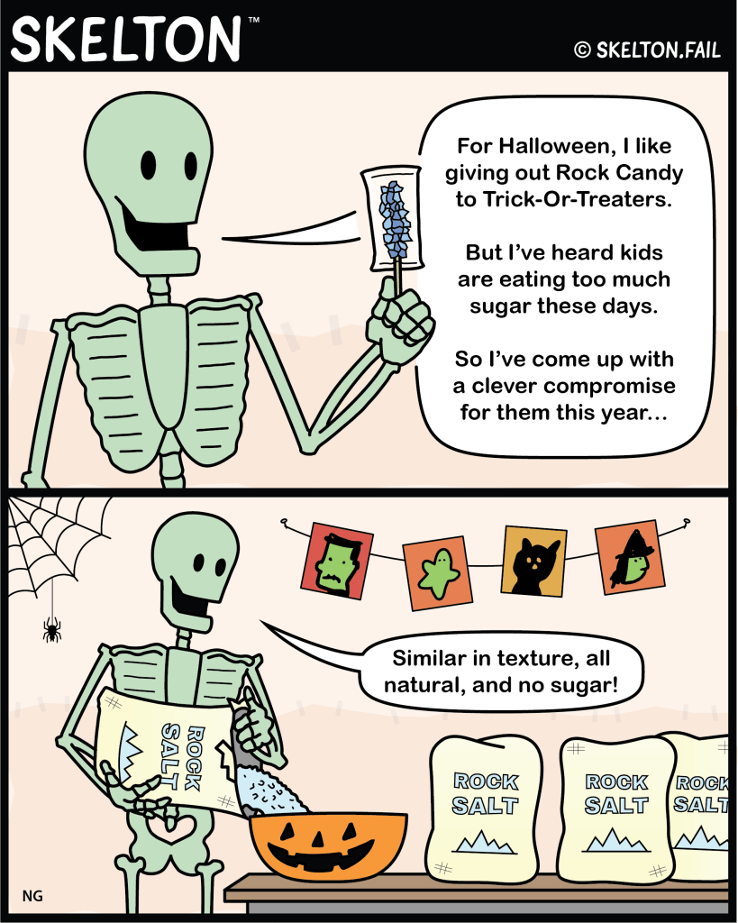 Skelton prepares to hand out Rock Salt instead of Rock Candy to trick or treaters.