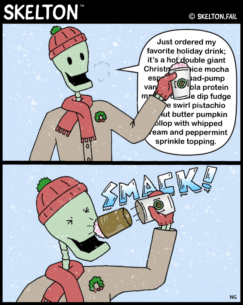 Skelton prepares to enjoy his favorite holiday drink, but by the time he lists off what it's made of, it freezes solid, slides out of the cup, and hits him in the face when he lifts it to drink.